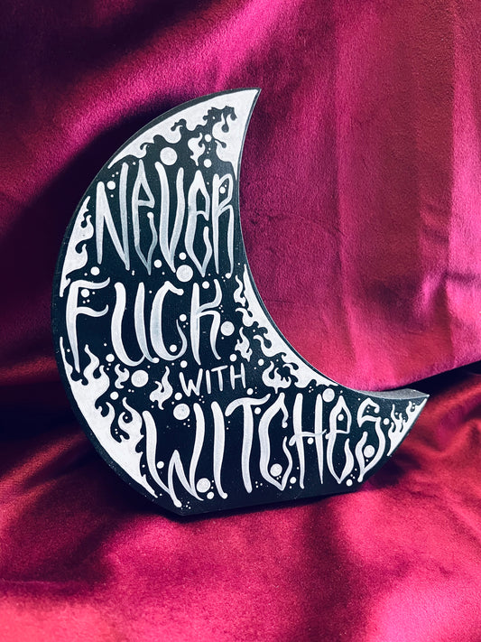 Never Fuck with Witches - Shelf-standing Moon